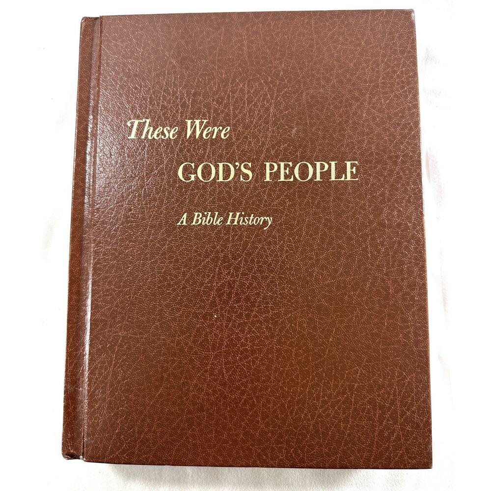 These Were God’s People A Bible History William C Martin 1966 Hardcover 506p - Picture 2 of 9